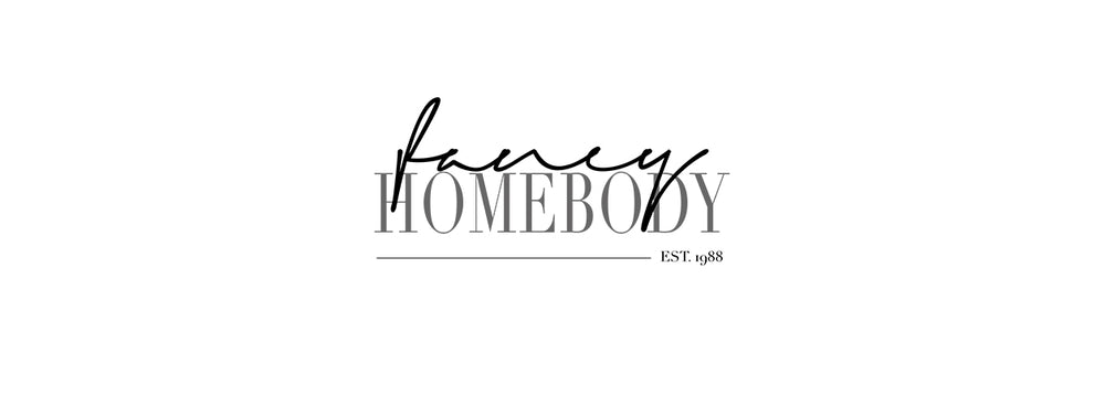 Fancy Homebody